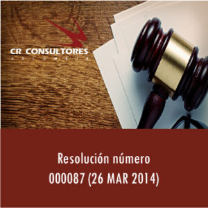 Resolución número 000087 (26 MAR 2014)
