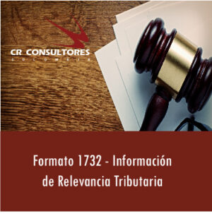 Formato 1732 – Información de Relevancia Tributaria