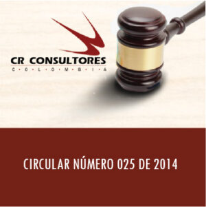 CIRCULAR NÚMERO 025 DE 2014