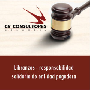 Libranzas – responsabilidad solidaria de entidad pagadora