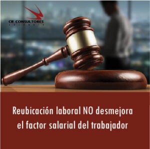 Reubicación laboral NO desmejora…