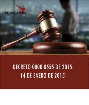 DECRETO 0000 0555 DE 2015  14 DE ENERO DE 2015