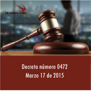 Decreto número 0472 Marzo 17 de 2015