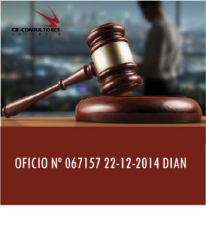 OFICIO Nº 067157 22-12-2014 DIAN