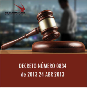 DECRETO NÚMERO 0834 de 2013 24/ABR/2013
