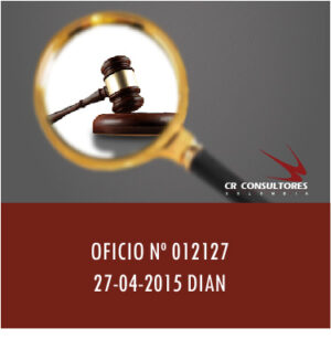 OFICIO Nº 012127 27-04-2015 DIAN