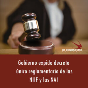 Gobierno expide decreto único reglamentario de las NIIF y las NAI
