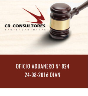 OFICIO ADUANERO Nº 824  24-08-2016