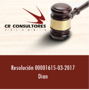Resolución 00001615-03-2017  Dian