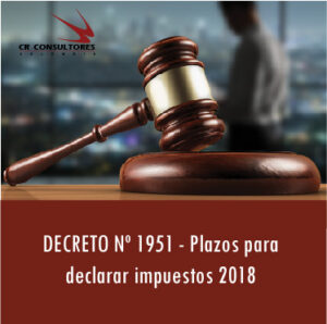 DECRETO Nº 1951 – Plazos para declarar impuestos 2018