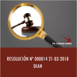 RESOLUCIÓN Nº 000014 21-03-2018 DIAN
