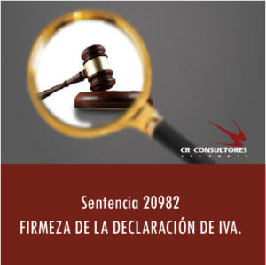 Sentencia 20982 – FIRMEZA DE LA DECLARACIÓN DE IVA.