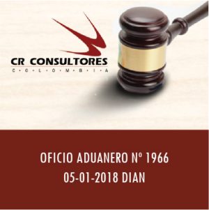 OFICIO ADUANERO Nº 1966 05-01-2018 DIAN