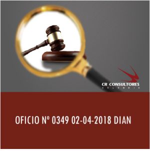 OFICIO Nº 0349 02-04-2018 DIAN