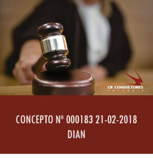 CONCEPTO Nº 000183 21-02-2018 DIAN