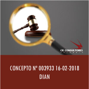 CONCEPTO Nº 003933 16-02-2018 DIAN
