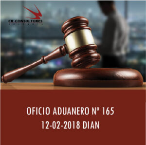 OFICIO ADUANERO Nº 165 12-02-2018 DIAN