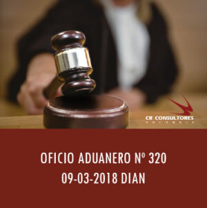 OFICIO ADUANERO Nº 320 09-03-2018 DIAN