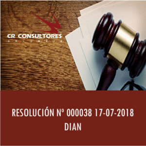 RESOLUCIÓN Nº 000038 17-07-2018 DIAN
