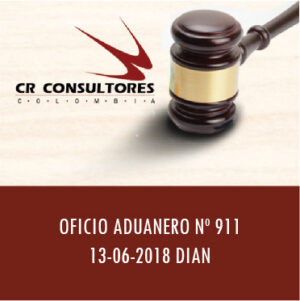 OFICIO ADUANERO Nº 911 13-06-2018 DIAN