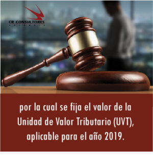 Unidad de Valor Tributario (UVT) 2019.