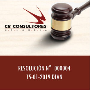 RESOLUCIÓN N°  000004 15-01-2019 Dian