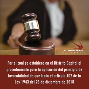 Por el cual se establece en el Distrito Capital el procedimiento para la aplicación del principio de favorabilidad de que trata el artículo 102 de la Ley 1943 del 28 de diciembre de 2018