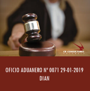 OFICIO ADUANERO Nº 0071 29-01-2019 DIAN