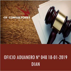 OFICIO ADUANERO Nº 048 18-01-2019 DIAN