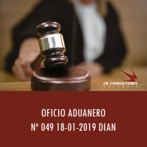 OFICIO ADUANERO Nº 049 18-01-2019 DIAN