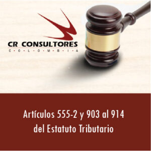 Artículos 555-2 y 903 al 914 del Estatuto Tributario