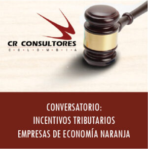 INCENTIVOS TRIBUTARIOS EMPRESAS DE ECONOMÍA NARANJA