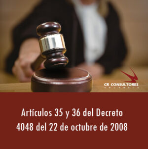 Artículos 35 y 36 del Decreto 4048