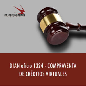 DIAN oficio 1324 – COMPRAVENTA DE CRÉDITOS VIRTUALES
