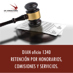 DIAN oficio 1340 – RETENCIÓN POR HONORARIOS, COMISIONES Y SERVICIOS.