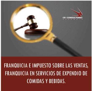 FRANQUICIA E IMPUESTO SOBRE LAS VENTAS, FRANQUICIA EN SERVICIOS DE EXPENDIO DE COMIDAS Y BEBIDAS.