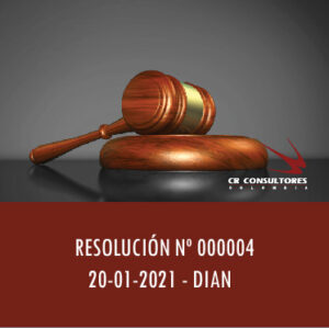 DIAN – RESOLUCIÓN Nº 000004  20-01-2021