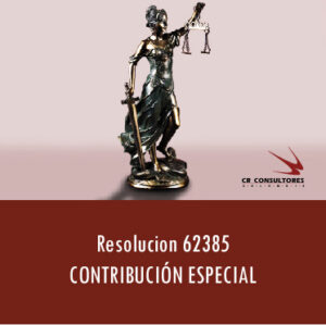 Resolucion 62385 – CONTRIBUCIÓN ESPECIAL.
