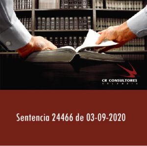 Sentencia 24466 de 03-09-2020 – CONDICIONES EN LAS QUE NO CONSTITUYEN BASE DE COTIZACIÓN.