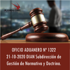 DIAN oficio Aduanero N° 1322 – VENTAS DESDE ZONA FRANCA A UNA SOCIEDAD DE COMERCIALIZACIÓN INTERNACIONAL.
