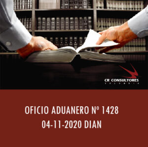 DIAN oficio Aduanero 1428 – TRANSFORMACIÓN Y ENSAMBLE.