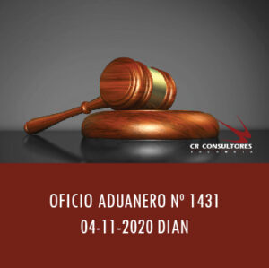 DIAN oficio Aduanero 1431 – CONSERVACIÓN DE LAS DECLARACIONES ADUANERAS Y SUS DOCUMENTOS SOPORTE.