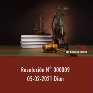 Resolución N° 000009  05-02-2021  Dian