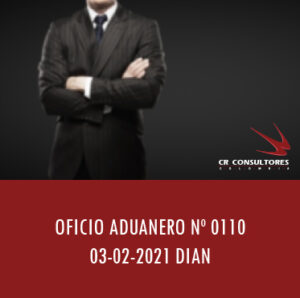 DIAN oficio Aduanero 0110 – ZONAS FRANCAS.