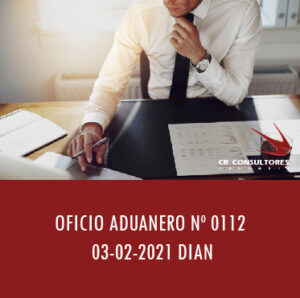 DIAN oficio Aduanero 0112 – IMPORTACIÓN TEMPORAL PARA REEXPORTACIÓN EN EL MISMO ESTADO.