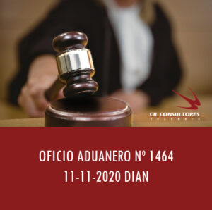 DIAN oficio Aduanero 1464 – CONSORCIOS Y UNIONES TEMPORALES.