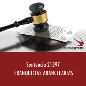 Sentencia 21597 – FRANQUICIAS ARANCELARIAS.