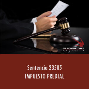 Sentencia 23505 – IMPUESTO PREDIAL UNIFICADO (AÑOS 1997 A 2006) Y SOBRETASA METROPOLITANA (AÑOS 1997 A 2002).