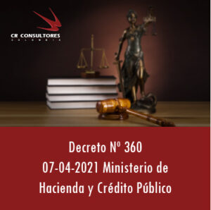 Decreto Nº 360  07-04-2021  Ministerio de Hacienda y Crédito Público.