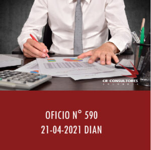 DIAN Oficio N° 590 – Impuesto sobre la renta y complementarios.